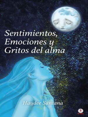 cover image of Sentimientos, emociones y gritos del alma